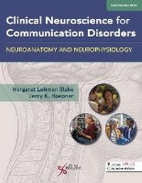 Abbildung von: Clinical Neuroscience for Communication Disorders: Neuroanatomy and Neurophysiology - Plural Publishing Inc