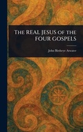 Cover: The REAL JESUS of the FOUR GOSPELS - Anson Street Press