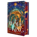 Cover: The Wolf and His King: Deluxe Limited Edition - Erewhon Books