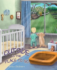 Abbildung von: Outside Is the Place to Go - Gatekeeper Press