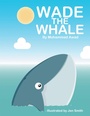 Cover: WADE THE WHALE - Xlibris UK