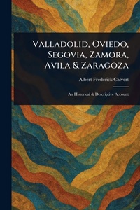 Abbildung von: Valladolid, Oviedo, Segovia, Zamora, Avila & Zaragoza - Anson Street Press
