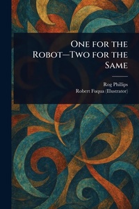 Enlarge image Cover: One for the Robot-Two for the Same - Anson Street Press
