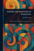 Cover: American Masters of Painting - Anson Street Press