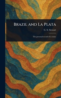 Abbildung von: Brazil and La Plata - Anson Street Press