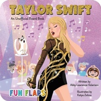 Enlarge image Cover: Taylor Swift Unofficial Fun Flaps Board Book - Taffy Tales, Inc.