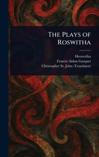 Enlarge image Cover: The Plays of Roswitha - Anson Street Press