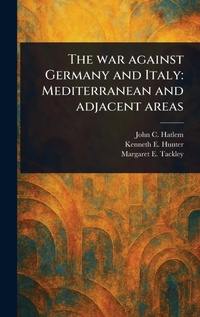 Enlarge image Cover: The War Against Germany and Italy - Anson Street Press