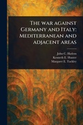 Cover: The War Against Germany and Italy - Anson Street Press