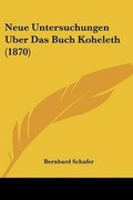 Cover: Neue Untersuchungen Uber Das Buch Koheleth (1870) - Kessinger Publishing