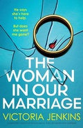 Cover: The Woman in Our Marriage - Bookouture