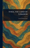 Cover: Syria, the Land of Lebanon - Anson Street Press