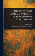 Cover: The Treatise of Lorenzo Valla on the Donation of Constantine - Anson Street Press