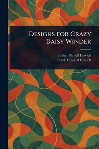 Abbildung von: Designs for Crazy Daisy Winder - Anson Street Press