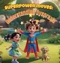 Cover: Superpower Moves - Newbee Publication