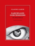 Cover: Claude Cahun: Cancelled Confessions (or Disavowals) - Siglio Press
