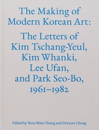 Abbildung von: The Making of Modern Korean Art - Gregory R Miller & Company