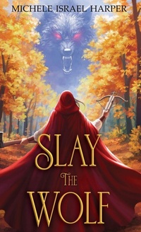 Enlarge image Cover: Slay the Wolf - Love2readlove2write Publishing, LLC
