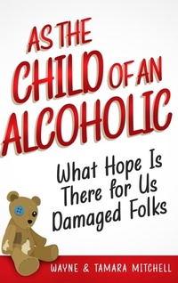 Enlarge image Cover: As the Child of an Alcoholic - Third Ghost Press