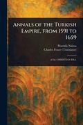 Cover: Annals of the Turkish Empire, From 1591 to 1659 - Anson Street Press