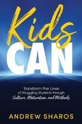 Cover: Kids Can - Dave Burgess Consulting