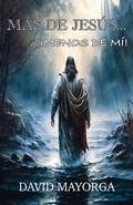 Cover: Mas de Jesus...!Menos de Mi! - David Mayorga