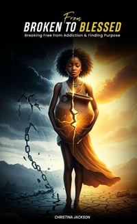 Enlarge image Cover: From Broken to Blessed - California Book Publishers