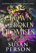 Cover: Crown of Broken Promises - Person Publishing, LLC