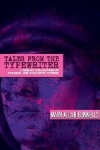 Enlarge image Cover: Tales From the Typewriter - Unnerving