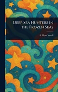Cover: Deep Sea Hunters in the Frozen Seas - Anson Street Press