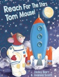 Cover: Reach For The Stars Tom Mouse! - Tom Mouse Publishing
