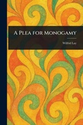 Cover: A Plea for Monogamy - Anson Street Press