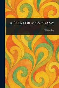Enlarge image Cover: A Plea for Monogamy - Anson Street Press