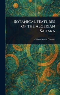 Abbildung von: Botanical Features of the Algerian Sahara - Anson Street Press