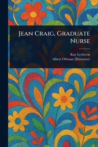 Enlarge image Cover: Jean Craig, Graduate Nurse - Anson Street Press