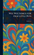 Cover: Wee Wee Songs for Our Little Pets - Anson Street Press