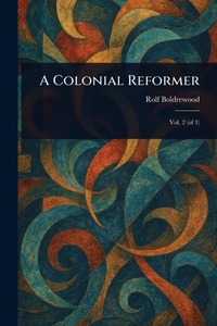 Abbildung von: A Colonial Reformer - Anson Street Press