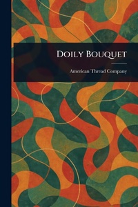 Abbildung von: Doily Bouquet - Anson Street Press