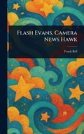Cover: Flash Evans, Camera News Hawk - Anson Street Press