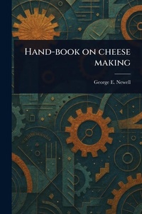 Enlarge image Cover: Hand-book on Cheese Making - Anson Street Press