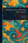 Cover: Wongo and the Wise Old Crow - Anson Street Press