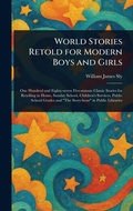 Cover: World Stories Retold for Modern Boys and Girls - Anson Street Press