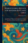 Cover: World Stories Retold for Modern Boys and Girls - Anson Street Press