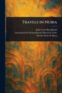 Abbildung von: Travels in Nubia - Anson Street Press