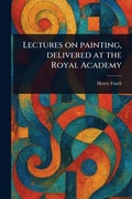 Cover: Lectures on Painting, Delivered at the Royal Academy - Anson Street Press