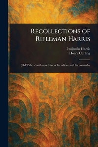 Enlarge image Cover: Recollections of Rifleman Harris - Anson Street Press