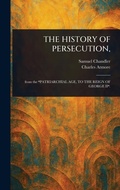 Cover: The History of Persecution, - Anson Street Press