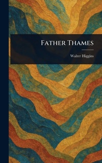 Abbildung von: Father Thames - Anson Street Press