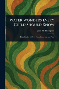 Abbildung von: Water Wonders Every Child Should Know - Anson Street Press
