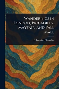 Abbildung von: Wanderings in London, Piccadilly, Mayfair, and Pall Mall - Anson Street Press